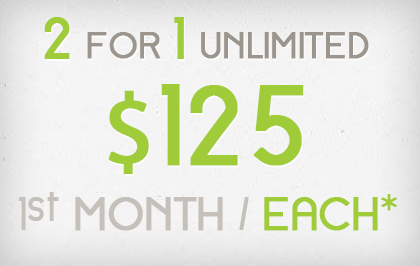 Two People, 1 Month Unlimited - $125 ea.